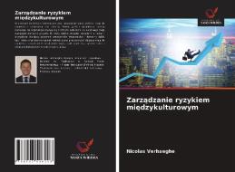 Zarzadzanie Ryzykiem Miedzykulturowym di Verhaeghe Nicolas Verhaeghe edito da KS OmniScriptum Publishing