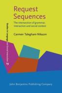 Request Sequences di Carmen Taleghani-Nikazm edito da John Benjamins Publishing Co