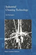 Industrial Cleaning Technology di B. J. Harrington edito da Springer Netherlands