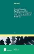 Selected Issues in Equal Treatment Law: A Multilayered Comparison of European, English and Dutch Law di Marianne Gijzen edito da Intersentia Publishers