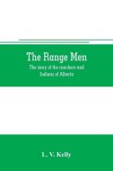 The range men di L. V. Kelly edito da Alpha Editions