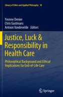 Justice, Luck & Responsibility in Health Care edito da Springer Netherlands