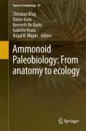 Ammonoid Paleobiology: From anatomy to ecology edito da Springer Netherlands