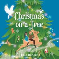 Christmas on a Tree di Elle Brooks edito da TRILOGY CHRISTIAN PUB