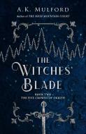 The Witches' Blade di A.K. Mulford edito da Harper Collins Publ. UK