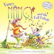 Fancy Nancy and the Fall Foliage di Jane O'Connor edito da HARPER FESTIVAL