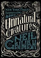 Unnatural Creatures di Neil Gaiman edito da Harper Collins Publ. USA