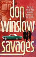 Savages di Don Winslow edito da Random House UK Ltd