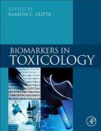 Biomarkers In Toxicology edito da Elsevier Science Publishing Co Inc