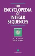 The Encyclopedia of Integer Sequences di N. J. A. Sloane, Simon Plouffe edito da ELSEVIER