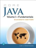 Core Java Volume I--Fundamentals di Cay S. Horstmann edito da Prentice Hall