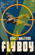 Fly Boy di Eric Walters edito da Penguin Young Readers Group