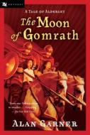 The Moon of Gomrath: A Tale of Alderley di Alan Garner edito da Odyssey Classics