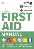 First Aid Manual di DK edito da Dorling Kindersley Ltd