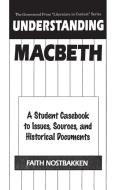 Understanding Macbeth di Faith Nostbakken edito da Greenwood