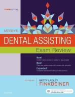 Mosby's Dental Assisting Exam Review di Mosby, Betty Ladley Finkbeiner edito da ELSEVIER HEALTH SCIENCE