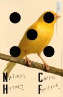 Natural History di Carlos Fonseca edito da FARRAR STRAUSS & GIROUX