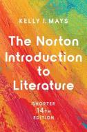 THE NORTON INTRODUCTION TO LITERATURE di Kelly J. Mays edito da W W NORTON