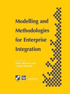Modelling and Methodologies for Enterprise Integration di L. Nemes, Ifip Tc5 Working Conference on Models an, International Federation for Information edito da Springer US