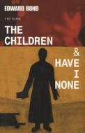 "The Children" di Edward Bond edito da Bloomsbury Publishing PLC