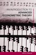 Advanced Econometric Theory di John Chipman edito da Taylor & Francis Ltd