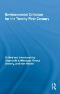 Environmental Criticism for the Twenty-First Century di Stephanie LeMenager edito da Routledge
