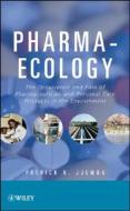 Pharma-Ecology: The Occurrence and Fate of Pharmaceuticals and Personal Care Products in the Environment di Patrick K. Jjemba edito da WILEY