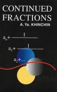 Continued Fractions di A. Ya Khinchin, Herbert Eagle, Aleksandr a. Khinchin edito da DOVER PUBN INC