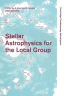 Stellar Astrophysics for the Local Group edito da Cambridge University Press