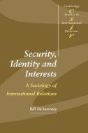 Security, Identity and Interests di Bill Mcsweeney, McSweeney Bill edito da Cambridge University Press