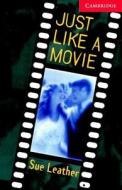 Just Like A Movie Level 1 Beginner/elementary Book With Audio Cd Pack di Sue Leather edito da Cambridge University Press