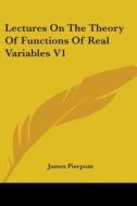 Lectures On The Theory Of Functions Of R di JAMES PIERPONT edito da Kessinger Publishing
