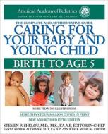 Caring for Your Baby and Young Child: Birth to Age 5 edito da Bantam