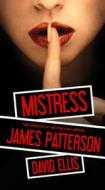 Mistress di James Patterson, David Ellis edito da Turtleback Books