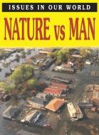 Nature Vs Man di Antony Mason edito da Hachette Children's Books