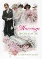 Marriage di A. Dennison Light edito da The History Press