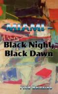Miami - Black Night, Black Dawn di Filid Beltaine edito da AUTHORHOUSE