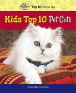 Kids Top 10 Pet Cats di Dana Meachen Rau edito da Enslow Elementary