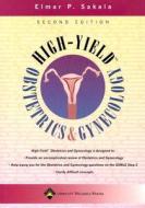 High-yield (tm) Obstetrics And Gynecology di Elmar P. Sakala edito da Lippincott Williams And Wilkins