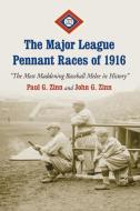 Zinn, P:  The Major League Pennant Races of 1916 di Paul G. Zinn edito da McFarland