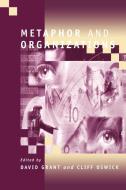 Metaphor and Organizations di David Grant edito da Sage Publications UK