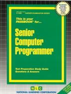 Senior Computer Programmer di Jack Rudman edito da National Learning Corp