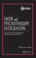 EMDR and Psychotherapy Integration di Howard (Consulting Lipke edito da Taylor & Francis Inc