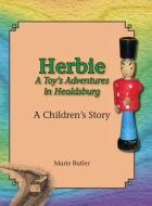Herbie - A Toy's Adventures in Healdsburg di Marie Butler edito da Fitch Mountain Press