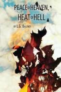 Peace Of Heaven, Heat Of Hell di L G Daleney edito da Mbedzi Publishing