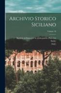 Archivio Storico Siciliano; Volume 18 di Italy) edito da LEGARE STREET PR