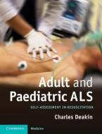 Adult and Paediatric ALS di Charles D. Deakin edito da Cambridge University Press