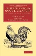 Five Hundred Points of Good Husbandry di Thomas Tusser edito da Cambridge University Press