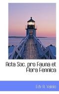 Acta Soc. Pro Fauna Et Flora Fennica di Edv A Vainio edito da Bibliolife