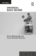 Universal Basic Income di Brian McDonough, Jessie Bustillos Morales edito da Taylor & Francis Ltd